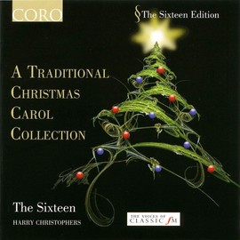A Traditional Christmas Carol Collection (The Sixteen, Harry Christophers) (Coro)