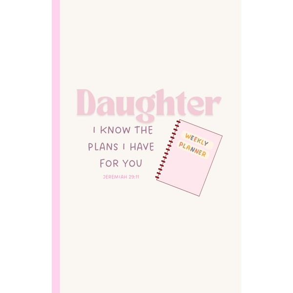 Daughter, For I Know the Plans I Have for You