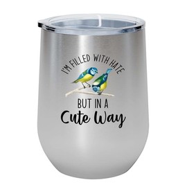 Flairy Land Bird Lover Silver Edition Wine Tumbler 12oz - Hate cute way - Hummingbird Nest Cage Parrot Dad Gardening Outdoor Birdwatcher Feeder