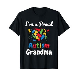I'm A Proud Autism Grandma | Mother Mom Heart Gifts T-Shirt