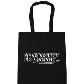 Hippowarehouse So apparently I'm dramatic� Tote Shopping Gym Beach Bag 42cm x38cm, 10 litres