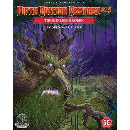 Fifth Edition Fantasy #23: The Sunless Garden (FIFTH ED FANTASY)