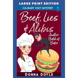 Beef, Lies & Alibis: LARGE PRINT EDITION