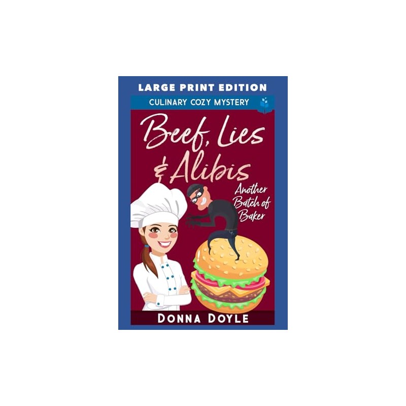 Beef, Lies & Alibis: LARGE PRINT EDITION