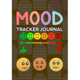MOOD TRACKER JOURNAL: A Dream-Life Guide for Self-Explorers I Daily Mental Health & Wellness Diary For Relieving Anxiety For Teenage and adults I 7X10 inches with 110 pages