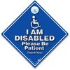 I Am Disabled Please Be Patient Car Sign, Disabled Driver