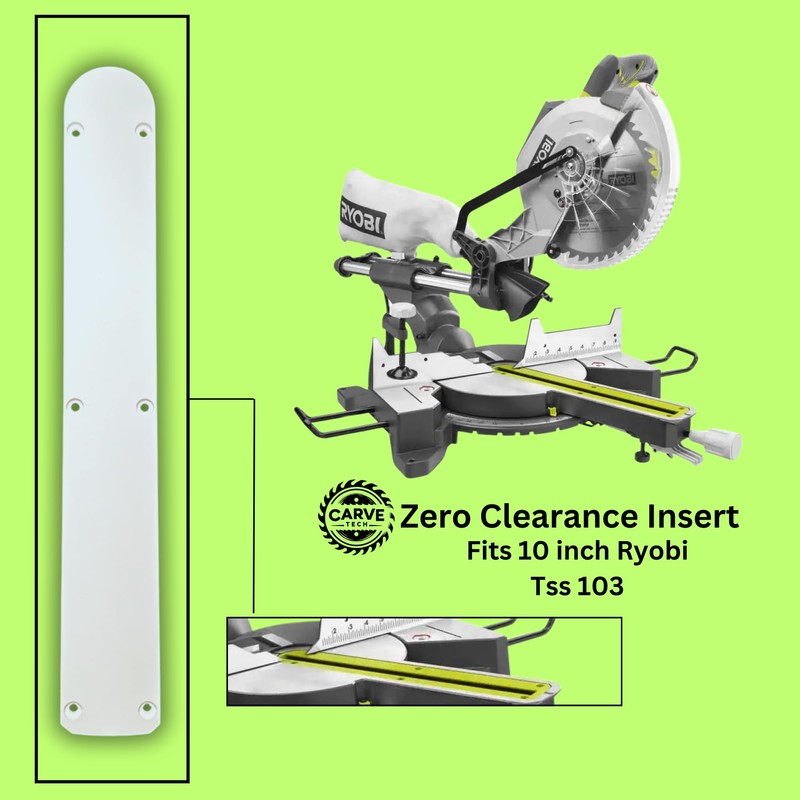 Carve Tech Zero Clearance Insert for 10in Ryobi Tss103 Miter