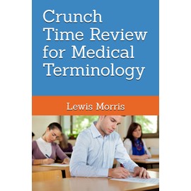 Crunch Time Review for Medical Terminology