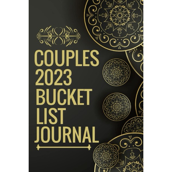 COUPLES 2023 BUCKET LIST JOURNAL: Guided Journal for Living Life