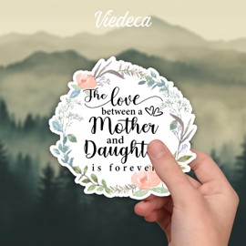 (3Pcs) The Love Between A Mother and Daughter is Forever Sticker Funny Motivational Quotes Inspirational Family Love Vinyl Decal for Tumbler Laptop Kindle Water Bottles Books Phone -Size 3x3 Inches