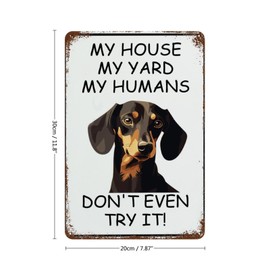 Funny Vintage Tin Sign Dachshund My House My Yard My Humans Pet Dog Retro Metal Tin Sign Vintage Aluminum Sign For Home Coffee Wall Decor 8X12 Inch