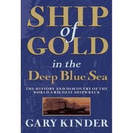 [ { SHIP OF GOLD IN THE DEEP BLUE SEA [ SHIP OF GOLD IN THE DEEP BLUE SEA ] BY KINDER, GARY ( AUTHOR )OCT-01-2009 PAPERBACK } ] by Kinder, Gary (AUTHOR) Oct-01-2009 [ Paperback ]