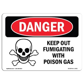 OSHA Danger Sign - Keep Out Fumigating with Poison Gas | Aluminum Sign | Protect Your Business, Construction Site, Warehouse & Shop Area | Made in The USA