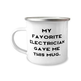 Inappropriate Electrician 12oz Camper Mug, My Favorite Electrician, Nice Gifts for Friends from Friends, Birthday Unique Gifts, Electrician tools, Electrician gifts for men, Electrician mug,