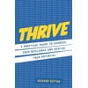 Thrive: A practical guide to harness your resilience and realize