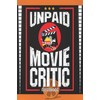 UNPAID MOVIE CRITIC NOTEBOOK: The Perfect Journal for Serious Movie