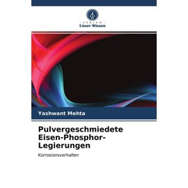Pulvergeschmiedete Eisen-Phosphor-Legierungen: Korrosionsverhalten