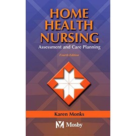 Home Health Nursing: Assessment and Care Planning