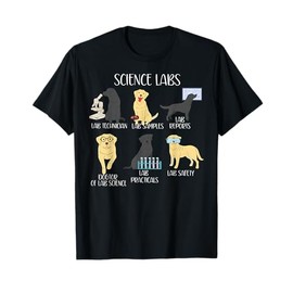 Funny Labrador Retriever Science Labs Teacher Lab Dog Lover T-Shirt