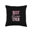 Best Alaya ever Throw Pillow