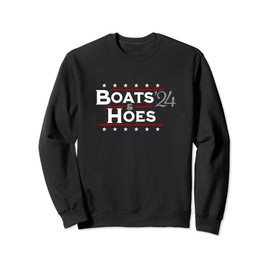 Boats and Hoes Men Women Vote Funny Political 2024 Election Sweatshirt