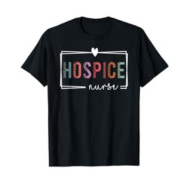 Hospice Nurse T-Shirt - Nurses Day