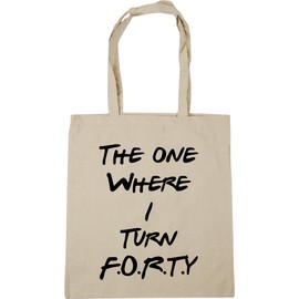 Hippowarehouse The One Where I Turn F.O.R.T.Y Tote Shopping Gym Beach Bag 42cm x38cm, 10 litres