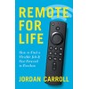 Remote for Life: How to Find a Flexible Job and
