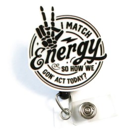I Match Energy So How We Gon' Act Today Badge Reel - set the mood with a touch of humor and skeletal charm! Funny I Match Energy Badge ID Holder, Sarcastic Badge Reel