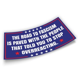The Road to Fascism Bumper Sticker Anti Funny Leftist Feminist Social Justice Human Rights Blue Vinyl Decal for Car Truck, Waterproof UV-Resistant 7.5x3.75in