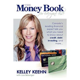 The Money Book for Everyone Else: "Canada's Leading Financial Expert Tells You What You Need to Know about Credit, Debt, Investing, and More