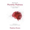 Mastering the Monthly Madness: How Therapy Helps Ease the Mayhem