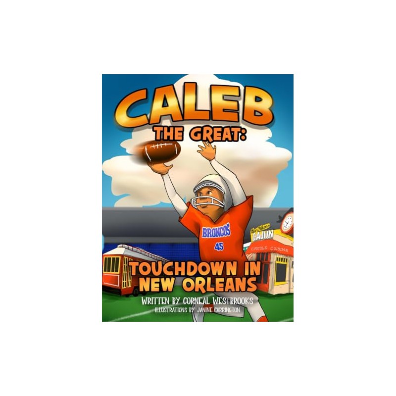 Caleb the Great: Touchdown in New Orleans