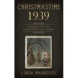 Christmastime 1939: Prequel to the Christmastime Series