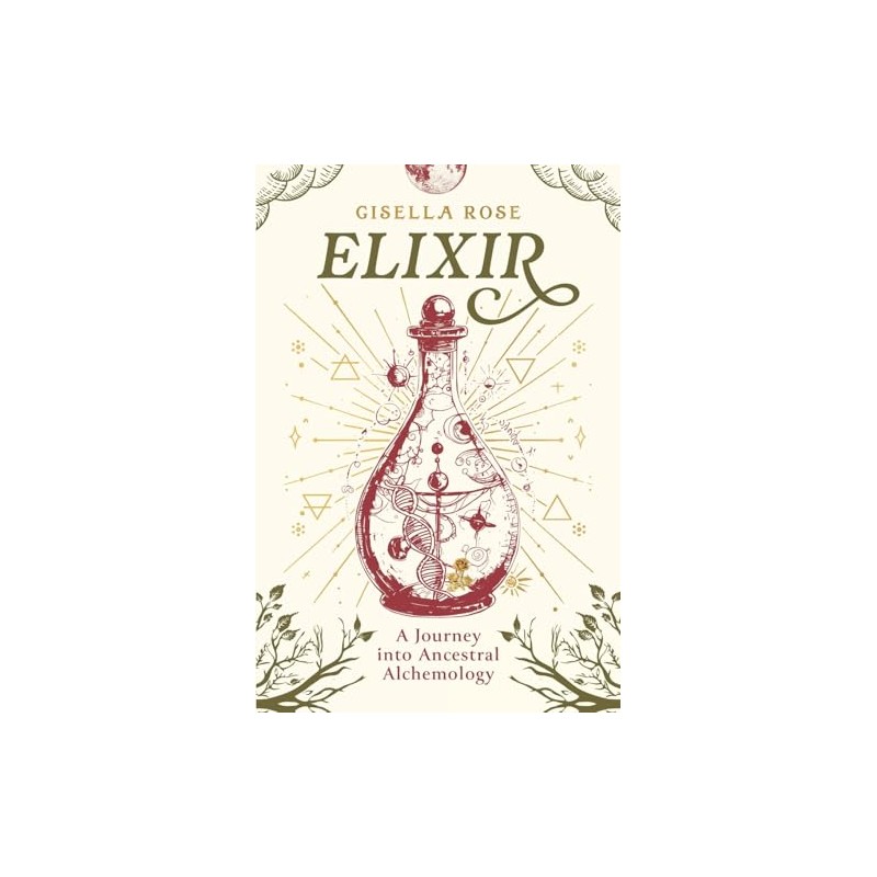 Elixir: A Journey into Ancestral Alchemology