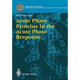 Acute Phase Proteins in the Acute Phase Response (Argenteuil Symposia)