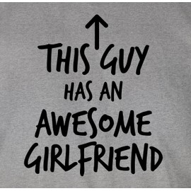 Shirtracer - Men's T-Shirt - Valentine's Day - This Guy Has an Awesome Girlfriend - Gift Boyfriend Christmas Gift for Him Boyfriend Gift, 1 grey mottled