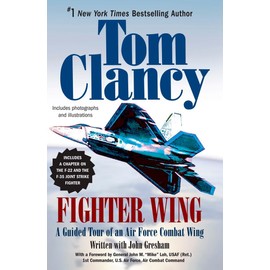 Fighter Wing: A Guided Tour of an Air Force Combat Wing (Tom Clancy's Military Referenc, Band 3)