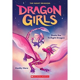 Rosie the Twilight Dragon (Dragon Girls #7)