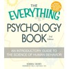 The Everything Psychology Book: Explore the human psyche and understand