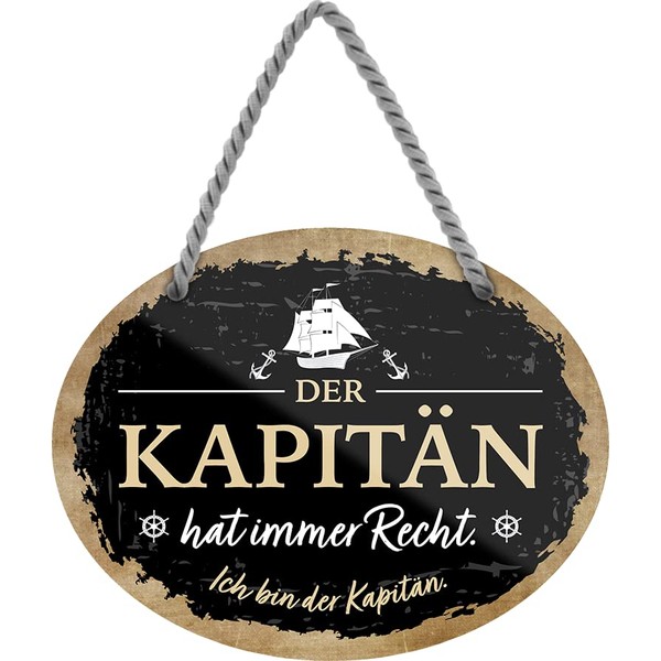 schilderkreis24 Tin Sign Funny Saying "Der Kapitän hat immer Recht!"