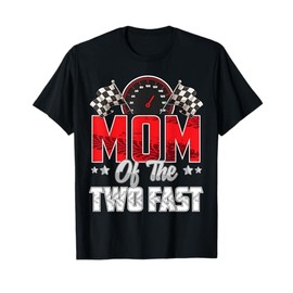 2 year old racing car two fast birthday 2nd Family Mom T-Shirt