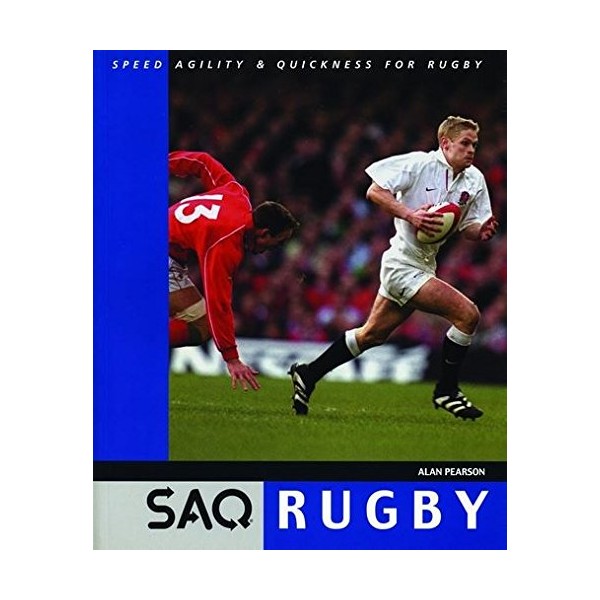 Speed, Agility and Quickness for Rugby (Saq Rugby)
