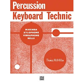 Percussion Keyboard Technic: Marimba, Xylophone, Vibraphone, Bells