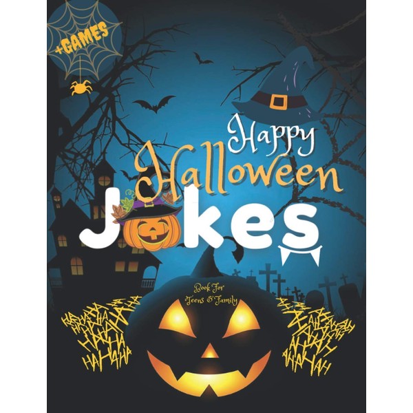 Happy Halloween Jokes Book For Teens and Family + Games: