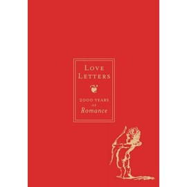 Love Letters: 2,000 Years of Romance