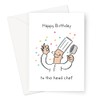 LEMON LOCO Happy Birthday To The Head Chef Greeting Card