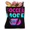 Soccer Mode ON Tote Bag