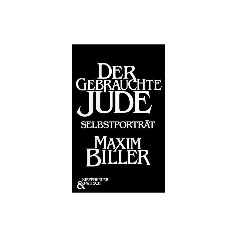 Der gebrauchte Jude: Ein Selbstportrait