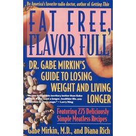 Fat Free, Flavor Full: Dr. Gabe Mirkin's Guide to Losing Weight & Living Longer